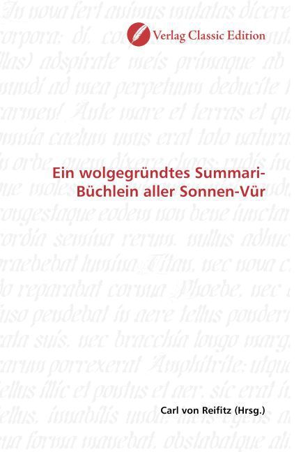 Produktbild: Ein wolgegr&uuml;ndtes Summari-B&uuml;chlein aller Sonnen-V&uuml;r