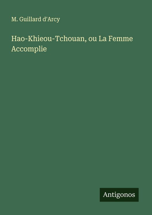 Produktbild: Hao-Khieou-Tchouan, ou La Femme Accomplie