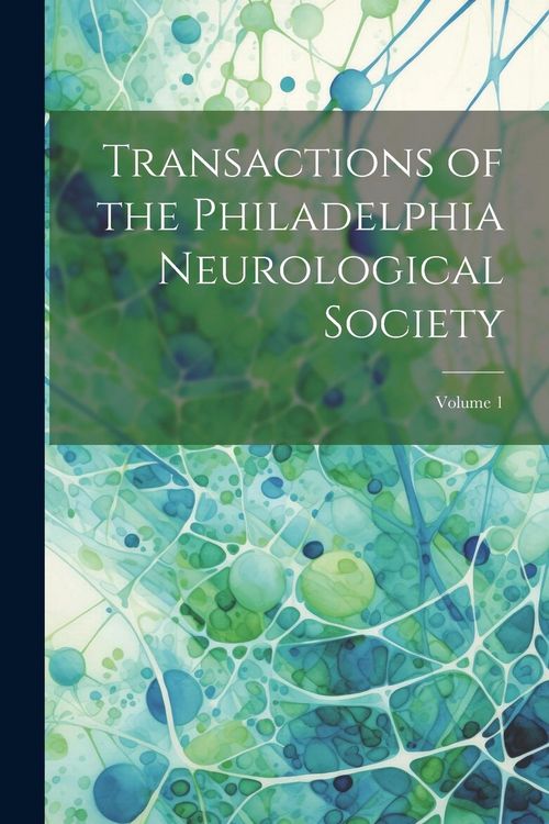 Produktbild: Transactions of the Philadelphia Neurological Society; Volume 1
