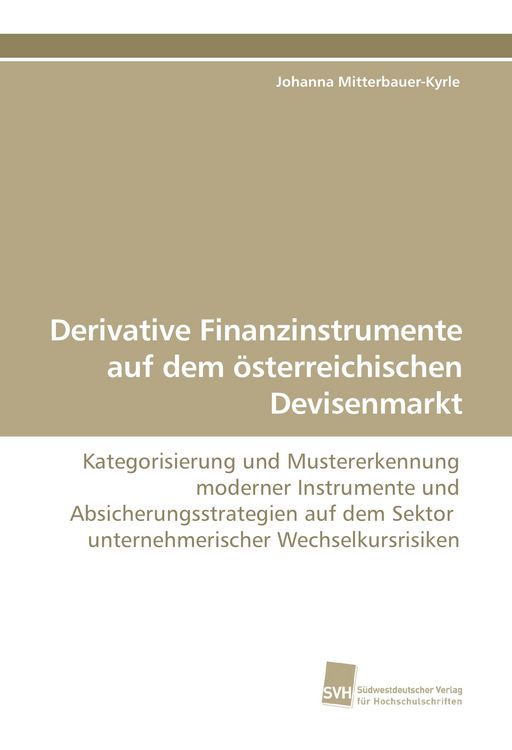 Produktbild: Derivative Finanzinstrumente auf dem &ouml;sterreichischen Devisenmarkt