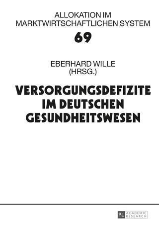 Produktbild: Versorgungsdefizite im deutschen Gesundheitswesen