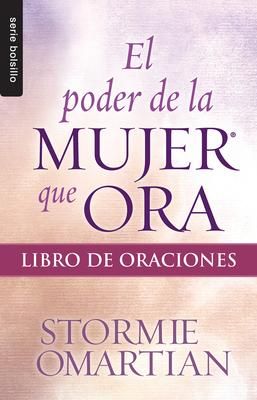 Produktbild: El Poder de la Mujer Que Ora: Libro de Oraciones - Serie Favoritos