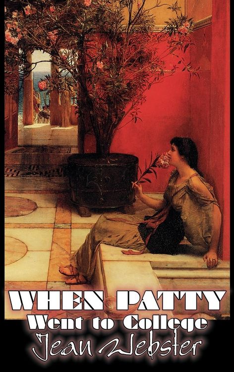 Produktbild: When Patty Went to College by Jean Webster, Fiction, Girls & Women, People & Places