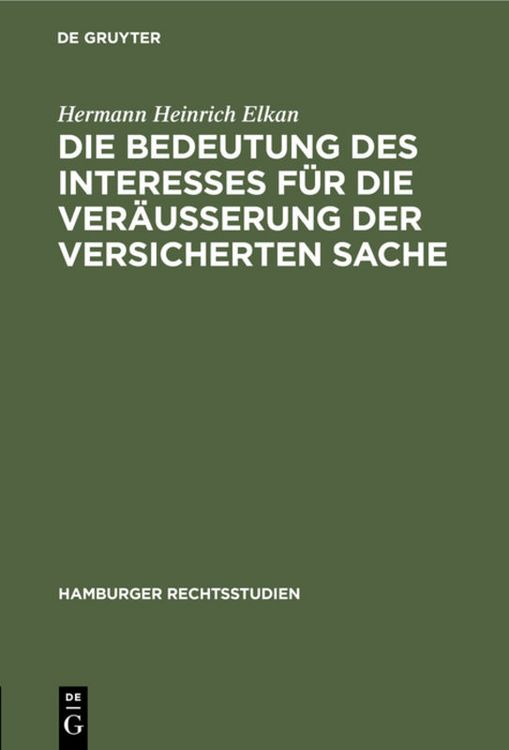 Produktbild: Die Bedeutung des Interesses f&uuml;r die Ver&auml;usserung der versicherten Sache