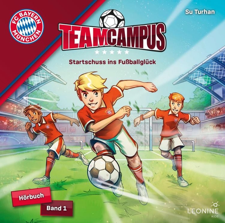 Produktbild: FC Bayern Team Campus (Fu&szlig;ball) - Startschuss ins Fu&szlig;ballgl&uuml;ck (H&ouml;rbuch Band 1)