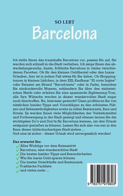 Produktbild: So lebt Barcelona: Der perfekte Reisef&uuml;hrer f&uuml;r einen unvergesslichen Aufenthalt in Barcelona inkl. Insider-Tipps, Tipps zum Geldsparen und Packliste