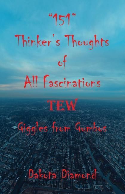 Produktbild: 151 Thinker's Thoughts of All Fascinations Tew - Giggles from Gumbos
