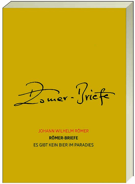 Produktbild: R&ouml;mer-Briefe &ndash; Es gibt kein Bier im Paradies