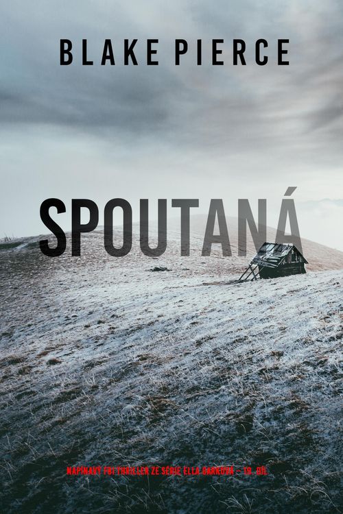 Produktbild: Spoutan&aacute; (nap&iacute;nav&yacute; FBI thriller ze s&eacute;rie Ella Darkov&aacute; - 19. d&iacute;l)