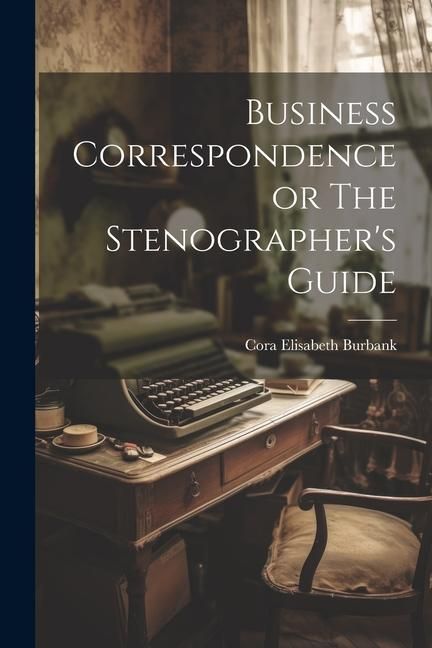 Produktbild: Business Correspondence or The Stenographer's Guide