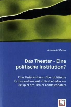Produktbild: Winkler, A: Das Theater - Eine politische Institution?