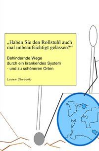 Produktbild: "Haben Sie den Rollstuhl auch mal unbeaufsichtigt gelassen?"
