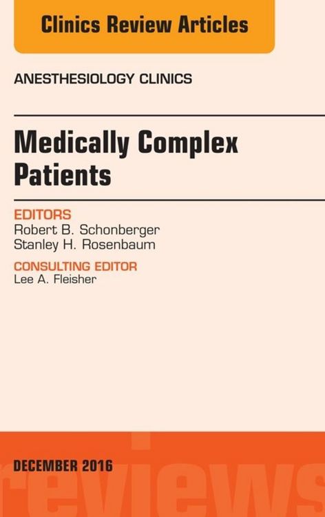 Produktbild: Medically Complex Patients, An Issue of Anesthesiology Clinics