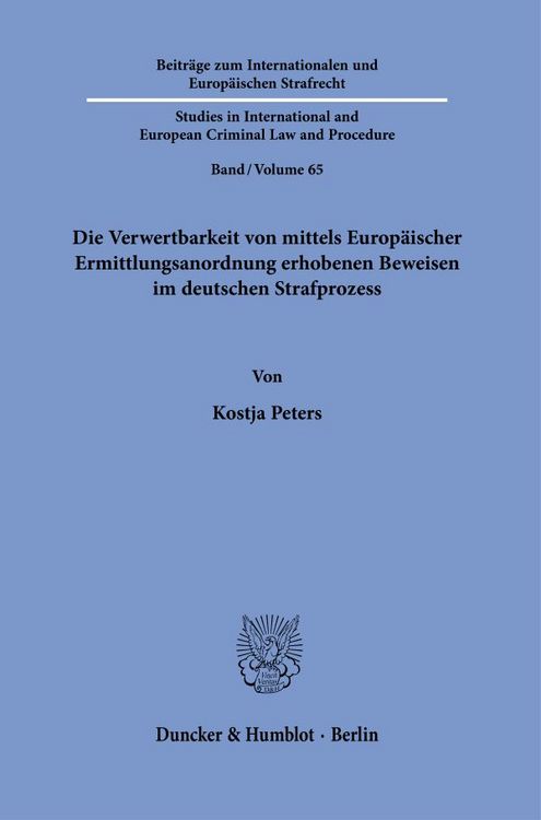 Produktbild: Die Verwertbarkeit von mittels Europ&auml;ischer Ermittlungsanordnung erhobener Beweise im deutschen Strafprozess