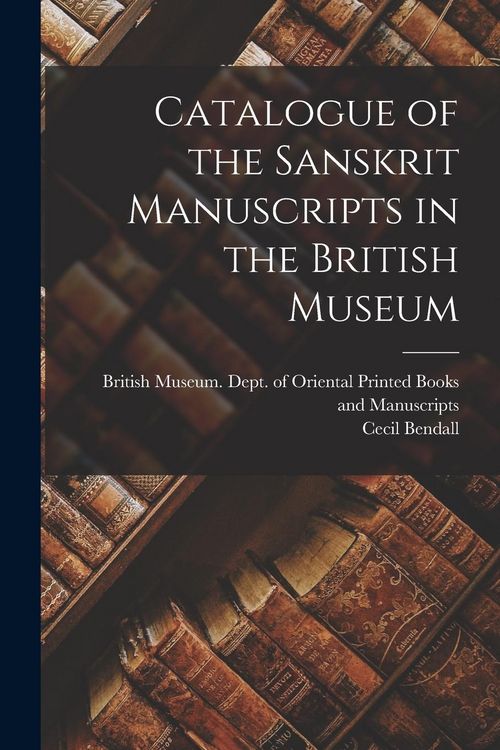 Produktbild: Catalogue of the Sanskrit Manuscripts in the British Museum