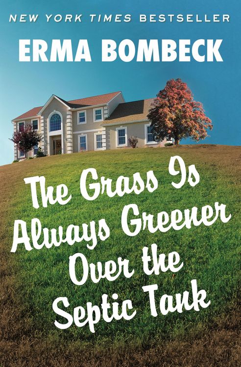 Produktbild: The Grass Is Always Greener Over the Septic Tank