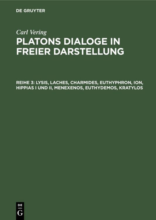 Produktbild: Lysis, Laches, Charmides, Euthyphron, Ion, Hippias I und II, Menexenos, Euthydemos, Kratylos