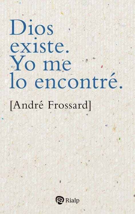 Produktbild: Dios existe. Yo me lo encontr&eacute;