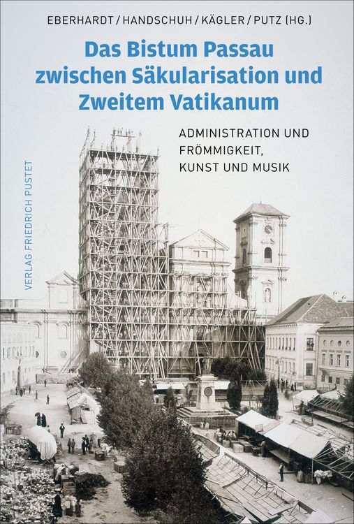 Produktbild: Das Bistum Passau zwischen S&auml;kularisation und Zweitem Vatikanum