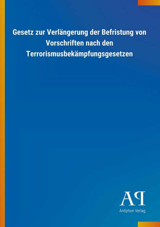 Produktbild: Gesetz zur Verl&auml;ngerung der Befristung von Vorschriften nach