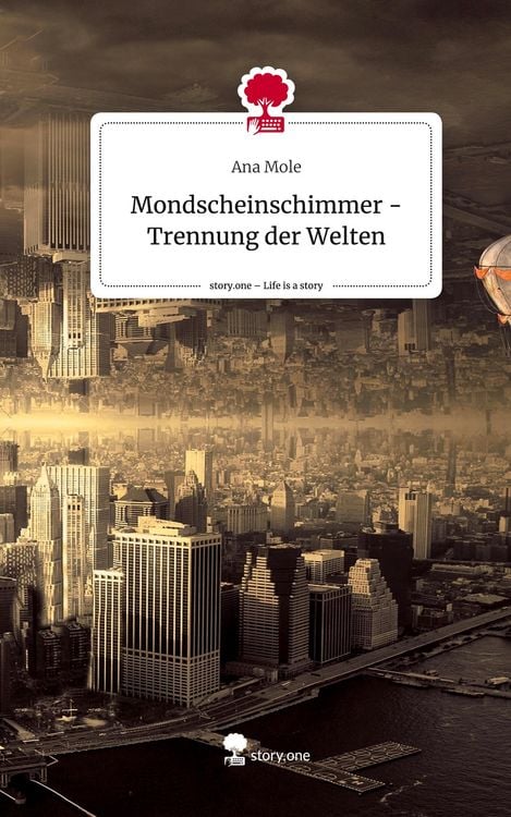 Produktbild: Mondscheinschimmer - Trennung der Welten. Life is a Story - story.one
