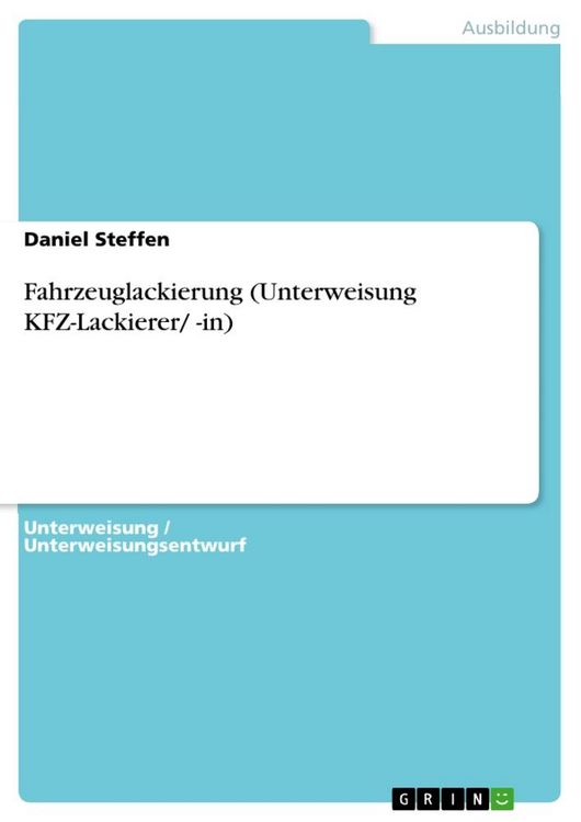 Produktbild: Fahrzeuglackierung (Unterweisung KFZ-Lackierer/ -in)
