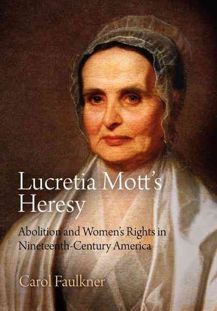 Produktbild: Faulkner, C: Lucretia Mott's Heresy