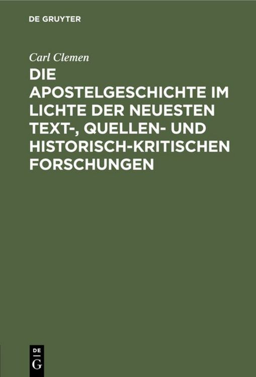 Produktbild: Die Apostelgeschichte im Lichte der neuesten text-, quellen- und historisch-kritischen Forschungen