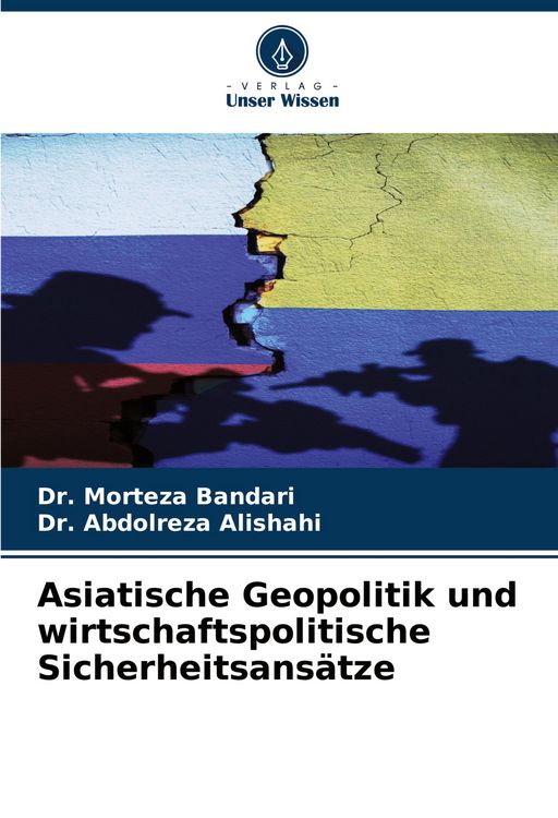 Produktbild: Asiatische Geopolitik und wirtschaftspolitische Sicherheitsans&auml;tze
