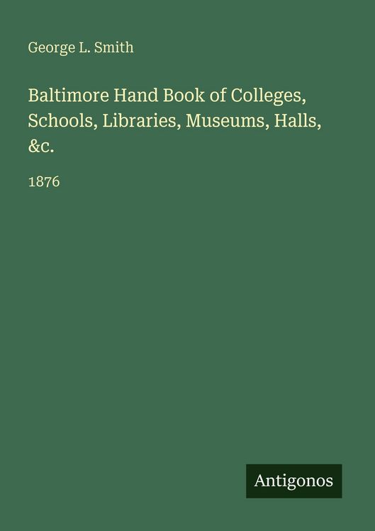 Produktbild: Baltimore Hand Book of Colleges, Schools, Libraries, Museums, Halls, &c.