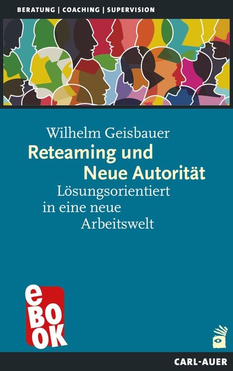 Bild vom Artikel Reteaming und Neue Autorität vom Autor Wilhelm Geisbauer