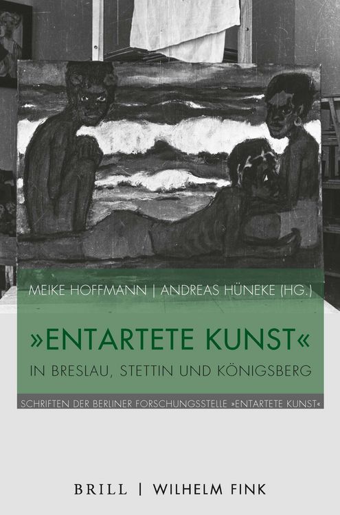Produktbild: "Entartete Kunst" in Breslau, Stettin und K&ouml;nigsberg