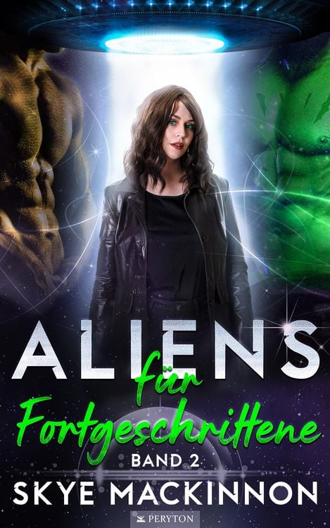 Bild vom Artikel Aliens für Fortgeschrittene vom Autor Skye Mackinnon