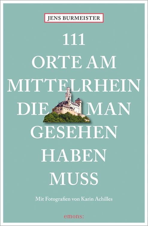 Produktbild: 111 Orte am Mittelrhein, die man gesehen haben muss
