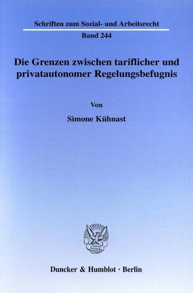 Produktbild: Die Grenzen zwischen tariflicher und privatautonomer Regelungsbefugnis.