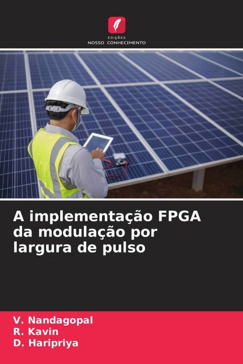 Produktbild: A implementa&ccedil;&atilde;o FPGA da modula&ccedil;&atilde;o por largura de pulso