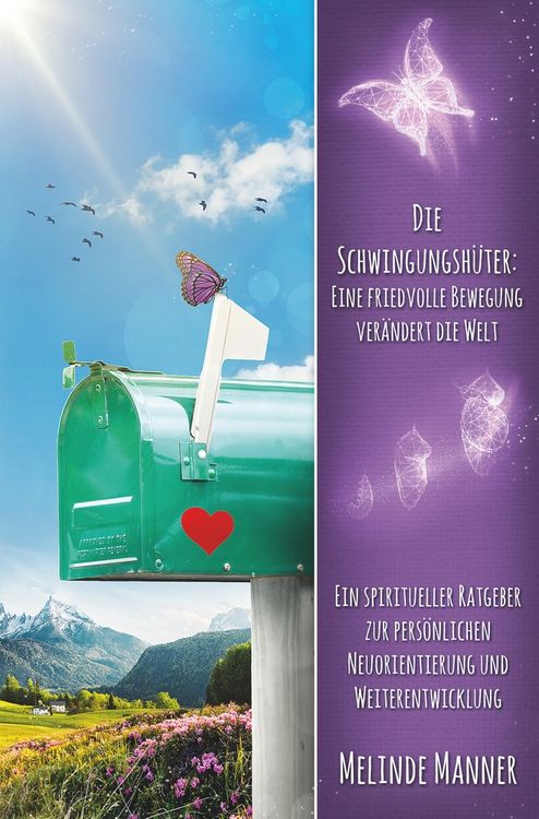 Produktbild: Die Schwingungsh&uuml;ter: Eine friedvolle Bewegung ver&auml;ndert die Welt