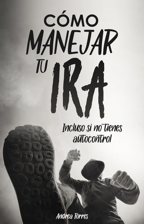 Produktbild: Como manejar tu ira: Incluso si no tienes autocontrol