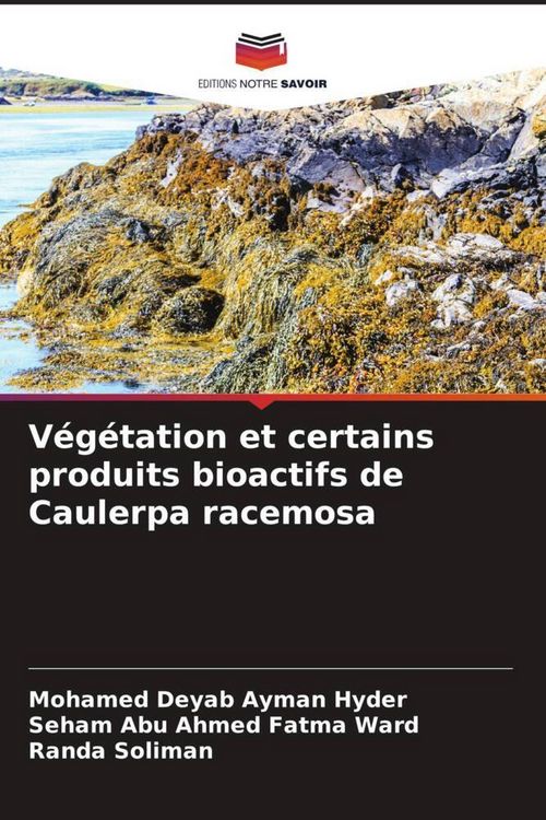 Produktbild: V&eacute;g&eacute;tation et certains produits bioactifs de Caulerpa racemosa