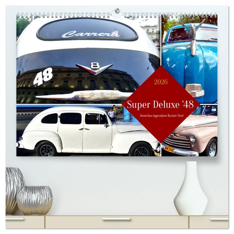 Produktbild: Super Deluxe '48 - Amerikas legend&auml;rer Buckel-Ford (hochwertiger Premium Wandkalender 2026 DIN A2 quer), Kunstdruck in Hochglanz