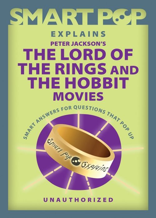 Produktbild: Smart Pop Explains Peter Jackson's the Lord of the Rings and the Hobbit Movies