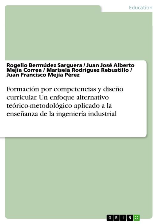 Produktbild: Formaci&oacute;n por competencias y dise&ntilde;o curricular. Un enfoque alternativo te&oacute;rico-metodol&oacute;gico aplicado a la ense&ntilde;anza de la ingenier&iacute;a industrial