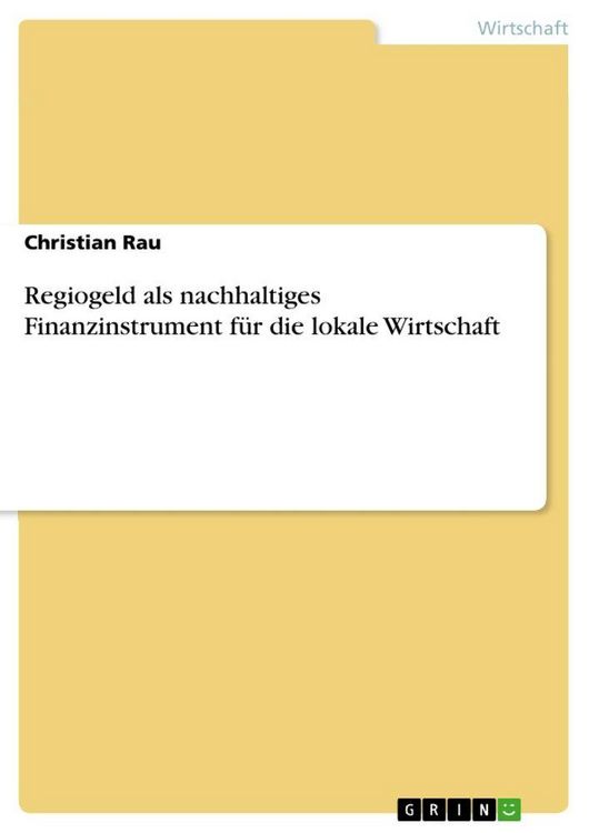 Produktbild: Regiogeld als nachhaltiges Finanzinstrument f&uuml;r die lokale Wirtschaft