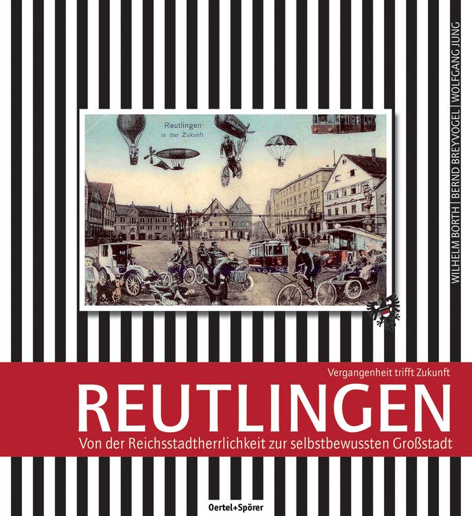 Produktbild: Reutlingen - Vergangenheit trifft Zukunft