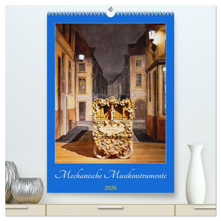 Produktbild: Mechanische Musikinstrumente (hochwertiger Premium Wandkalender 2026 DIN A2 hoch), Kunstdruck in Hochglanz