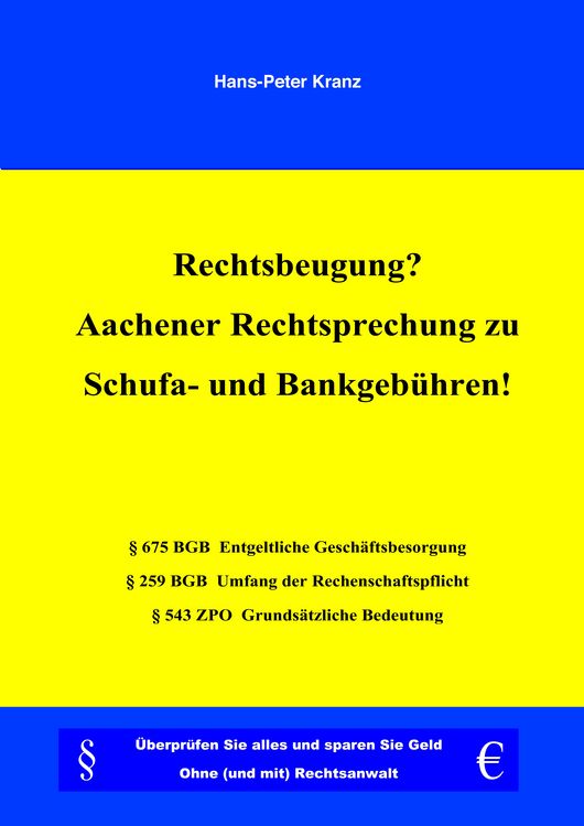 Produktbild: Rechtsbeugung? Aachener Rechtsprechung zu Schufa- und Bankgeb&uuml;hren!