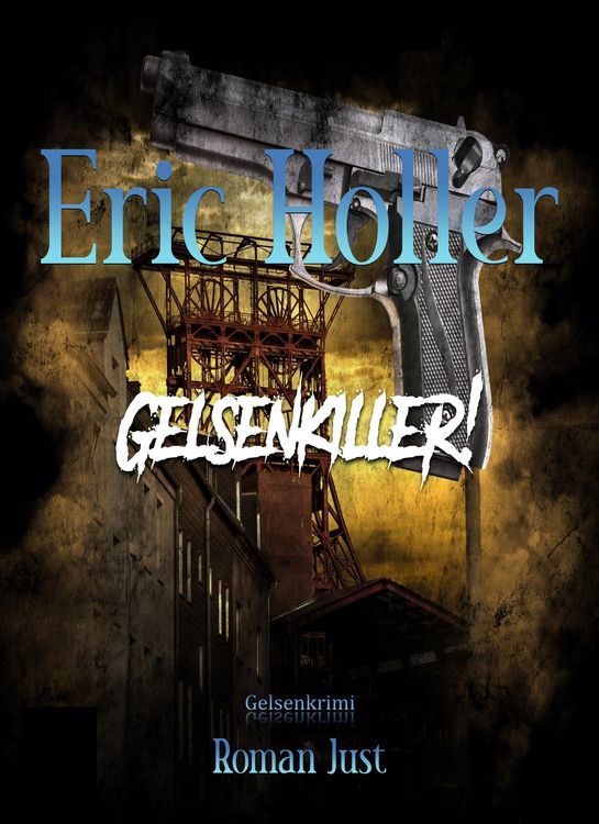 Produktbild: Eric Holler: Gelsenkiller!