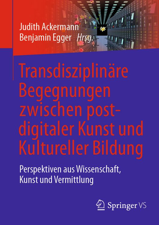 Produktbild: Transdisziplin&auml;re Begegnungen zwischen postdigitaler Kunst und Kultureller Bildung