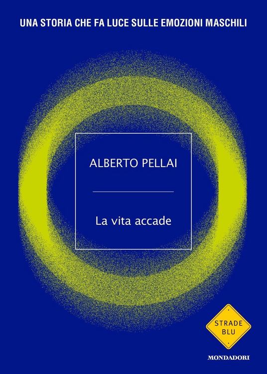 Produktbild: La vita accade. Una storia che fa luce sulle emozioni maschili