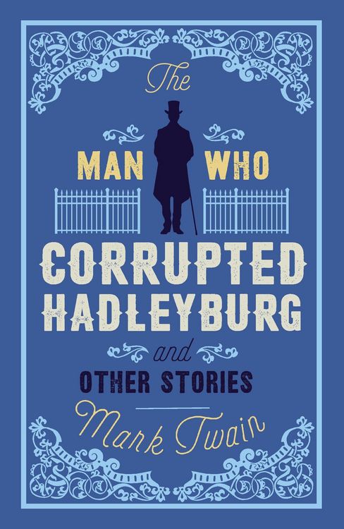 Produktbild: The Man That Corrupted Hadleyburg and Other Stories